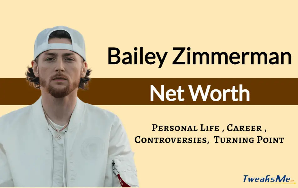 Bailey Zimmerman NetWorth
