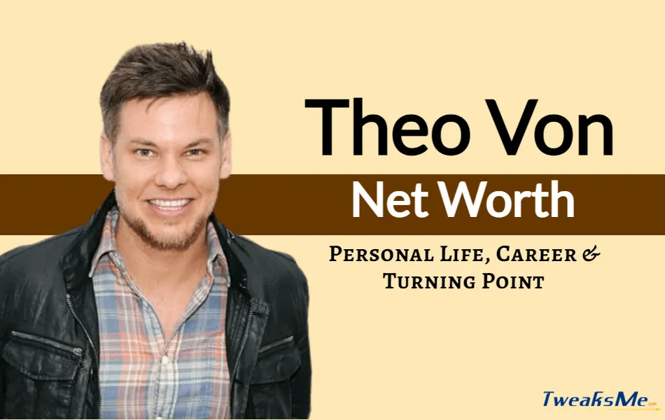 Theo Von Net Worth