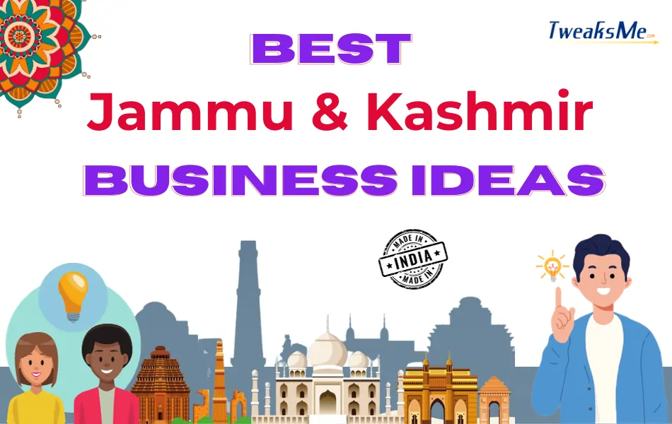 Best Businesses to Start In Jammu and Kashmir