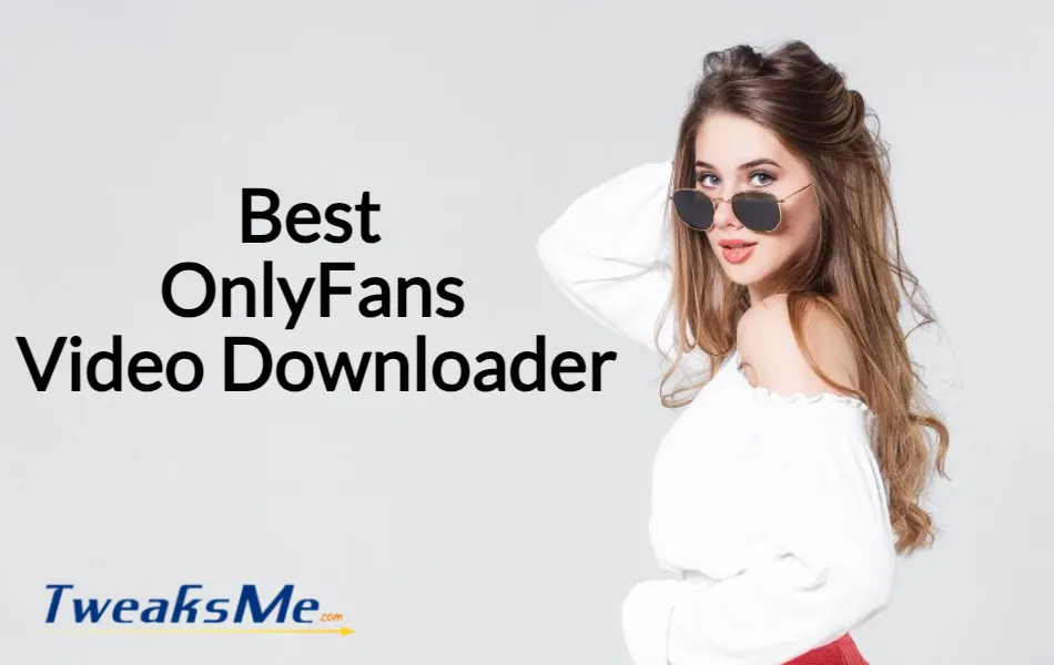 Best OnlyFans Video Downloader