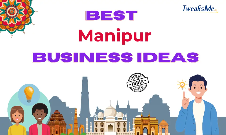 Businesses to Start In Manipur